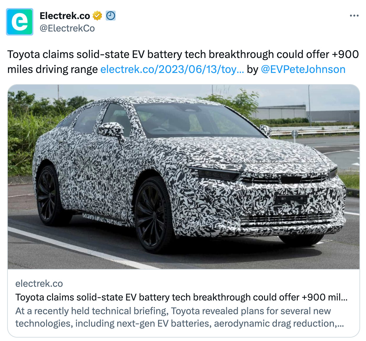  Electrek.co  @ElectrekCo Toyota claims solid-state EV battery tech breakthrough could offer +900 miles driving range https://electrek.co/2023/06/13/toyota-claims-solid-state-ev-battery-tech-breakthrough/ by  @EVPeteJohnson electrek.co Toyota claims solid-state EV battery tech breakthrough could offer +900 miles driving range At a recently held technical briefing, Toyota revealed plans for several new technologies, including next-gen EV batteries, aerodynamic drag reduction,...