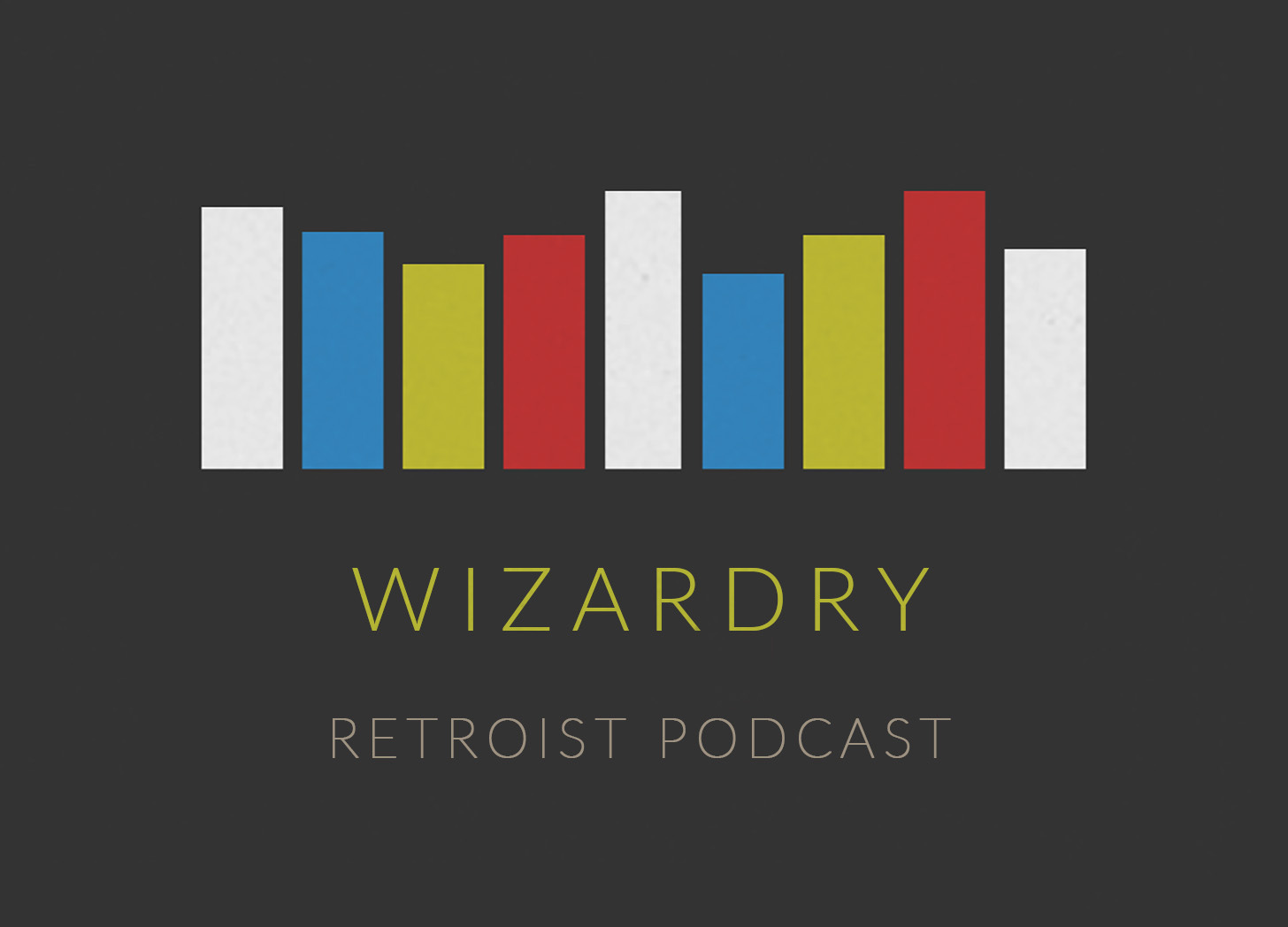 Retroist Wizardry Podcast