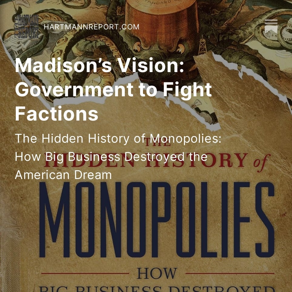 The Hidden History of Monopolies: How Big Business Destroyed the American Dream by Thom Hartmann