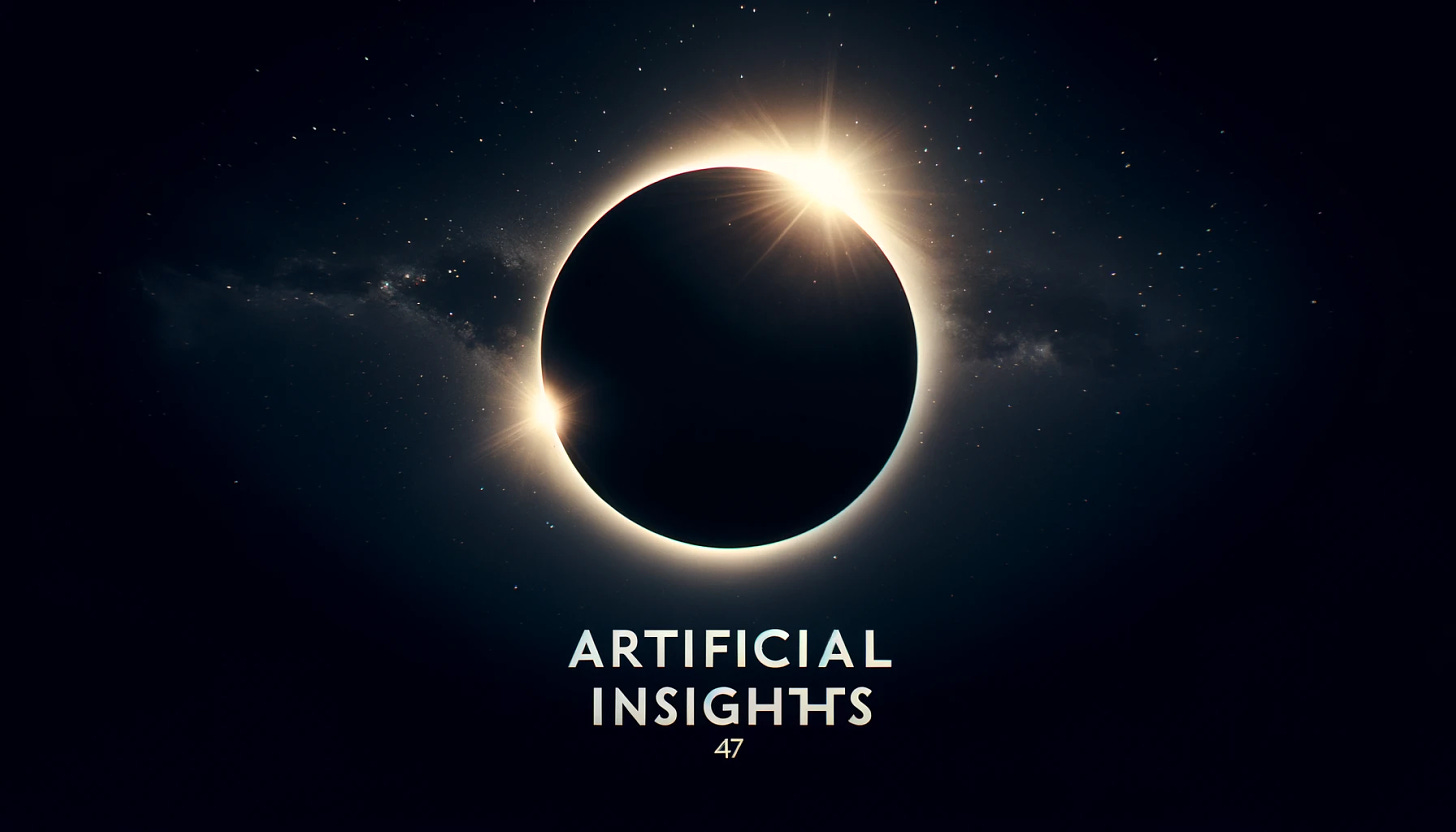 A horizontal image depicting a total solar eclipse. In the foreground, the black silhouette of the moon covers the sun entirely, with only a faint solar corona visible around the edges. The background is a starry night sky, enhancing the contrast of the eclipse. In the bottom right corner, the text 'Artificial Insights' is written in sleek, modern, white font, with the number '47' just below it in the same style and color. The overall atmosphere is one of awe and mystery, with a clear focus on the eclipse and the text.