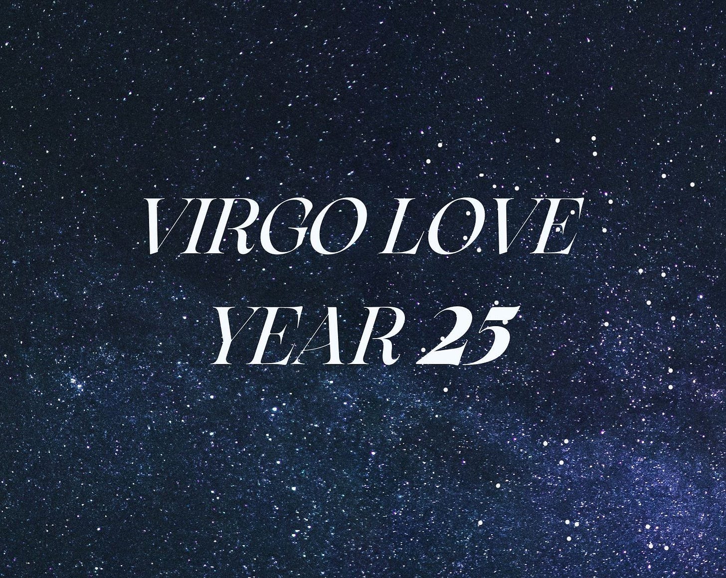 Virgo Love, Year 25 against a galaxy backdrop