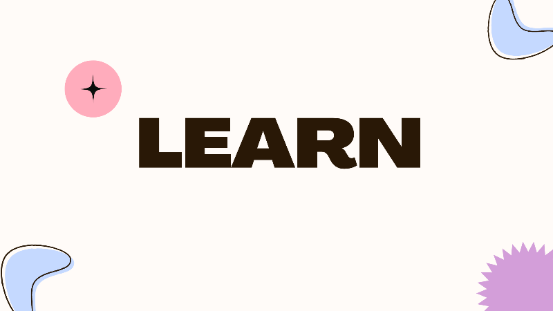 off-white background with bold letters reading "LEARN" and pastel shapes around it
