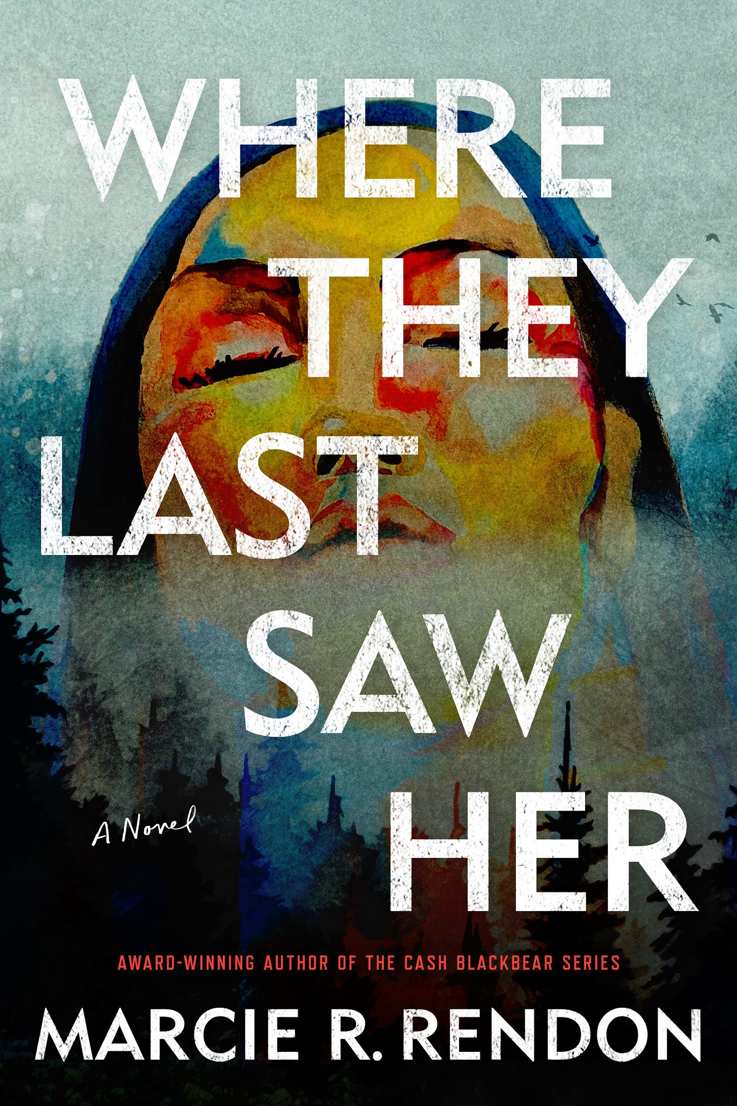 Where They Last Saw Her by Marcie Rendon