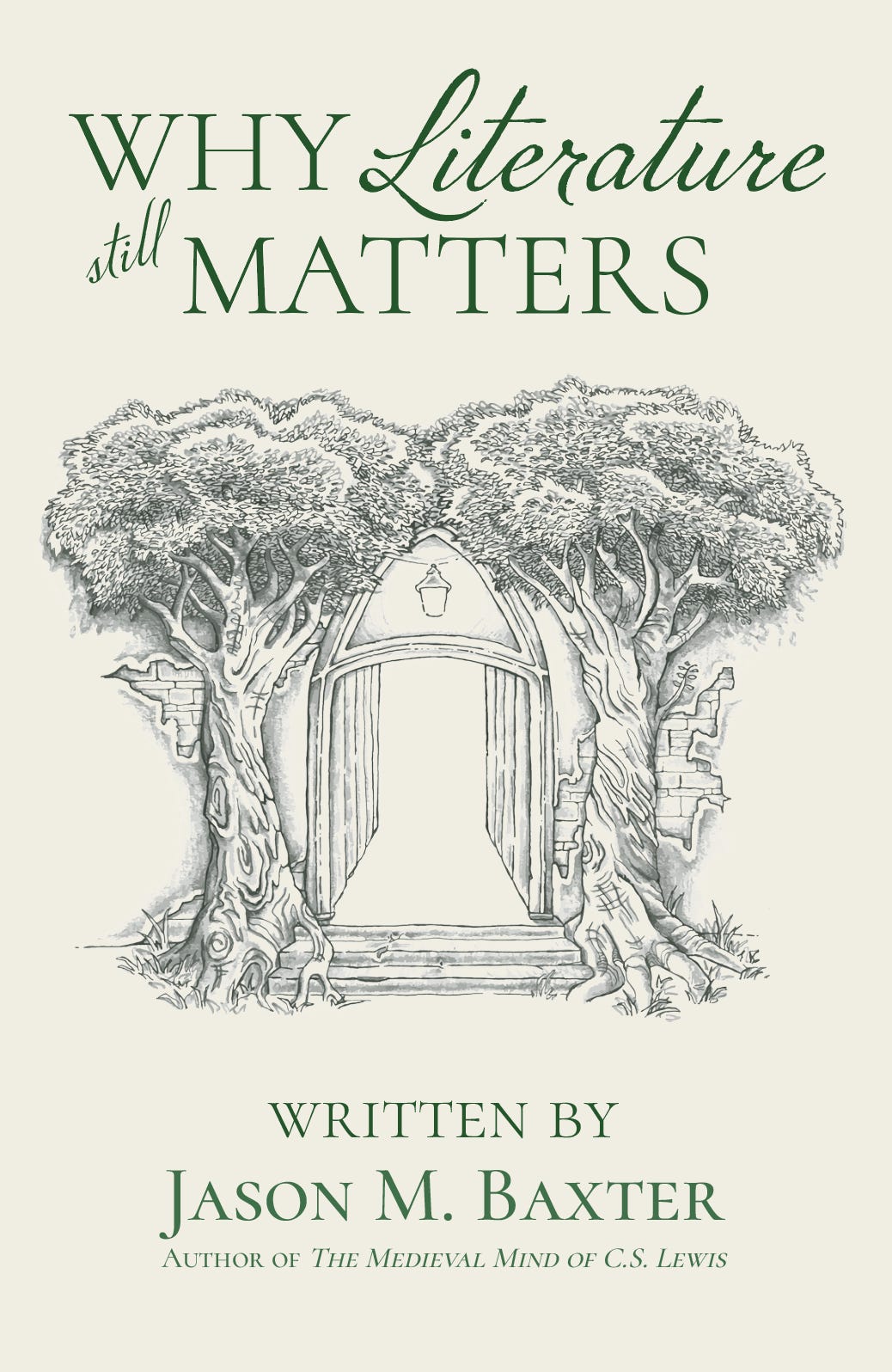 Why Literature Still Matters by Jason M. Baxter | Goodreads