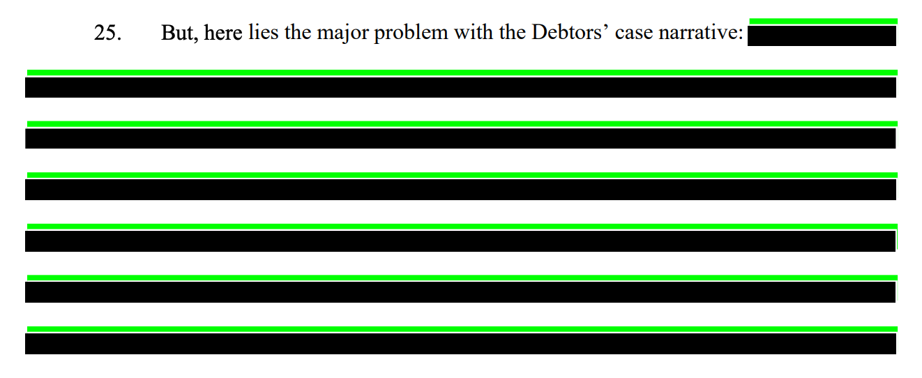 Paragraph beginning: "25. But, here lies the major problem with the Debtors' case narrative:" followed by a long block of redacted text. Paragraph beginning: "25. But, here lies the major problem with the Debtors' case narrative:" followed by a long block of redacted text.