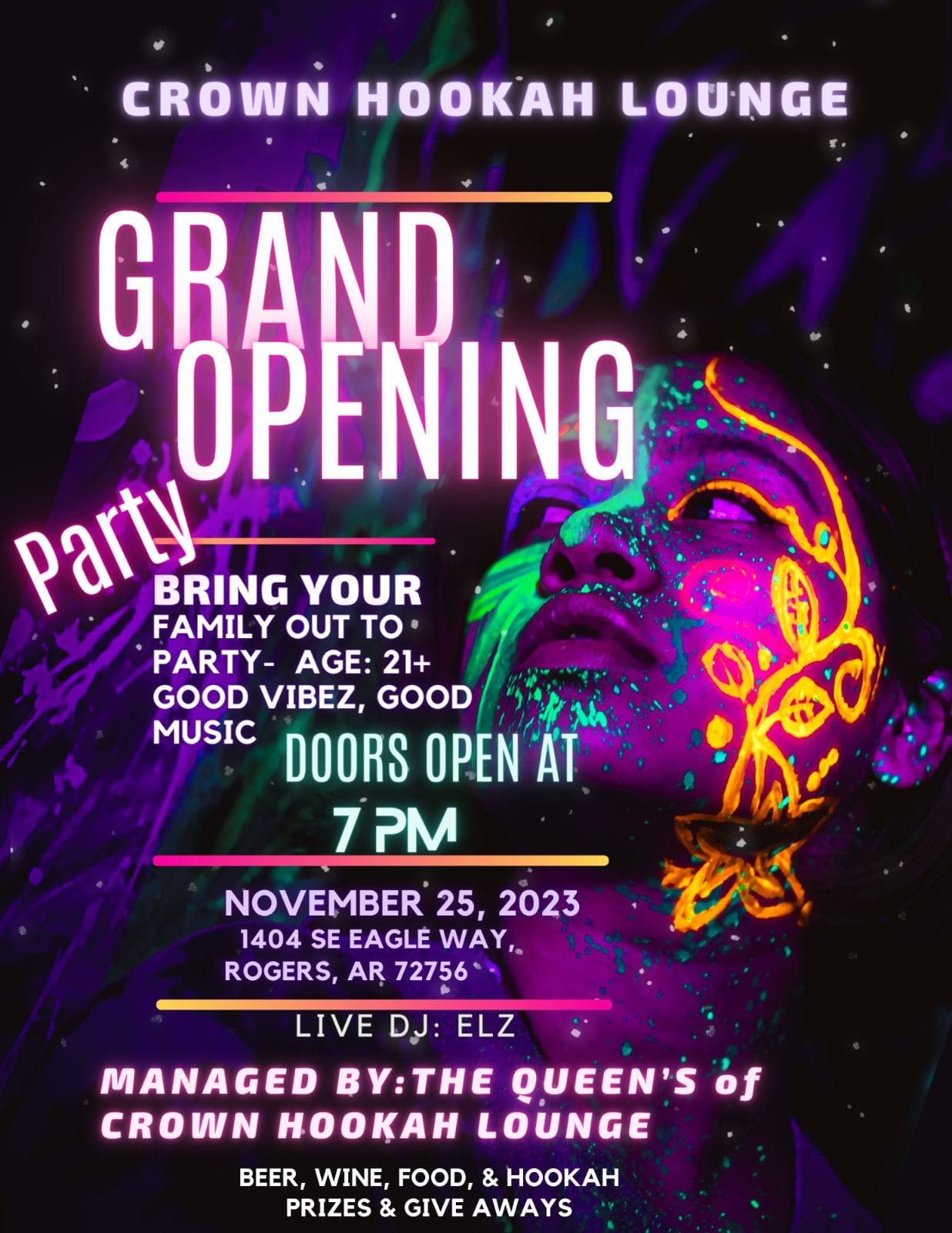 May be an image of 1 person, hookah and text that says 'CROWN HOOKAH LOUNGE GRAND OPENING Party BRING YOUR FAMILY OUT TO PARTY- AGE: 21+ GOOD VIBEZ, GOOD MUSIC DOORS OPEN AT 7PM NOVEMBER 25, 2023 1404 SE EAGLE WAY,, ROGERS, AR 72756 L LIVE DJ: ELZ MANAGED BY:THE QUEEN'S of CROWN HOOKAH LOUNGE BEER, WINE, FOOD & HOOKAH PRIZES & GIVE AWAYS'