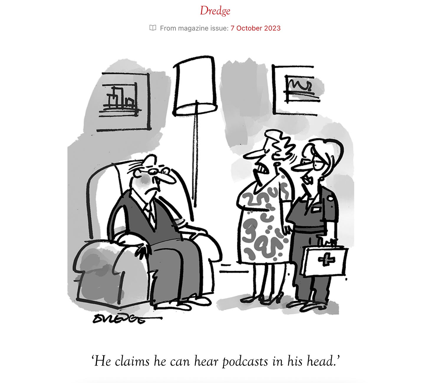 A cartoon of a man in a chair, with a woman explaining to a doctor "he claims he can hear podcasts in his head".