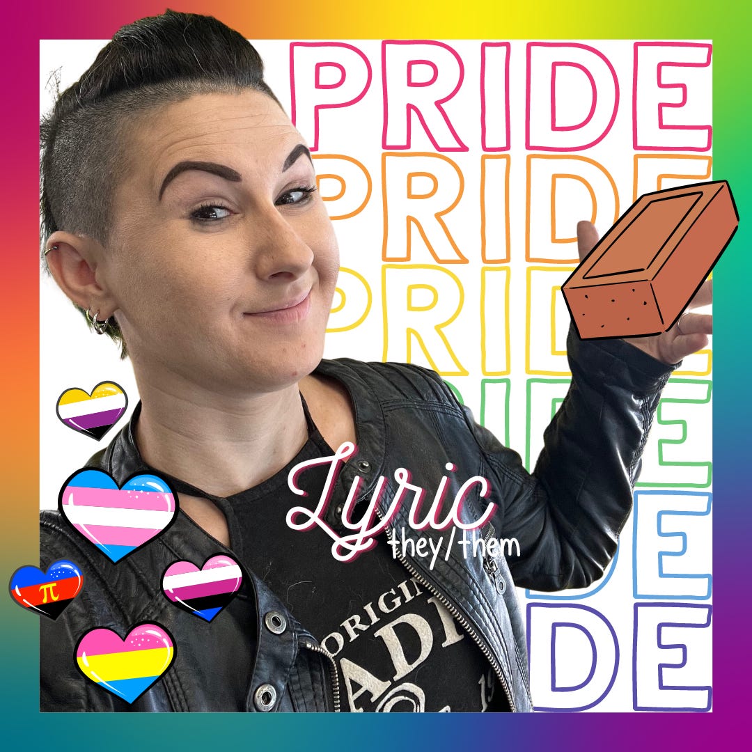 Photoshop of Lyric holding a cartoon brick  with hearts for nonbinary trans pansexual polyamorous and gender fluid Pride 