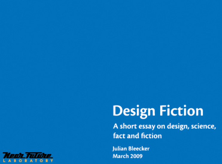 The front cover of Julian Bleeker's 2009 essay introducing Design Fiction. A royal blue cover with white writing and an early 'Near Future Laboratory' logo.