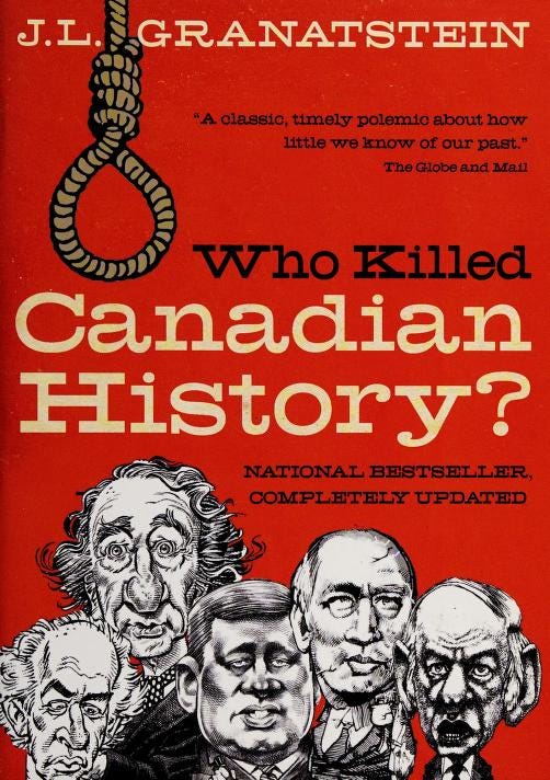 Who killed Canadian history? : Granatstein, J. L., 1939- : Free Download,  Borrow, and Streaming : Internet Archive