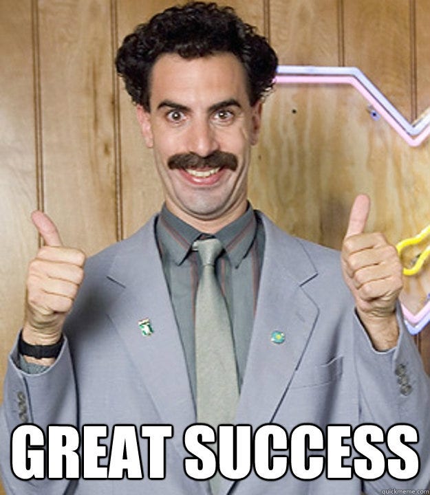 Great Success - Very Nice Borat - quickmeme