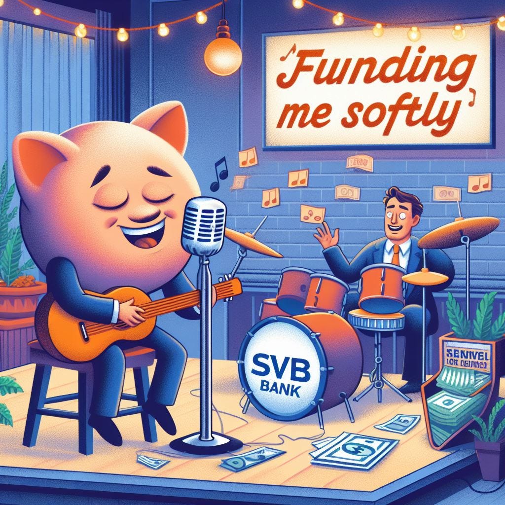 Singer is SVB Bank and it signs "Funding me softly" song to Fed
