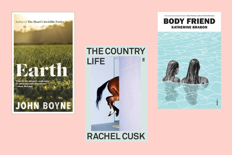 Covers of ‘Earth’ by John Boyne, ‘The Country Life’ by Rachel Cusk and ‘Body Friend’ by Katherine Brabon.