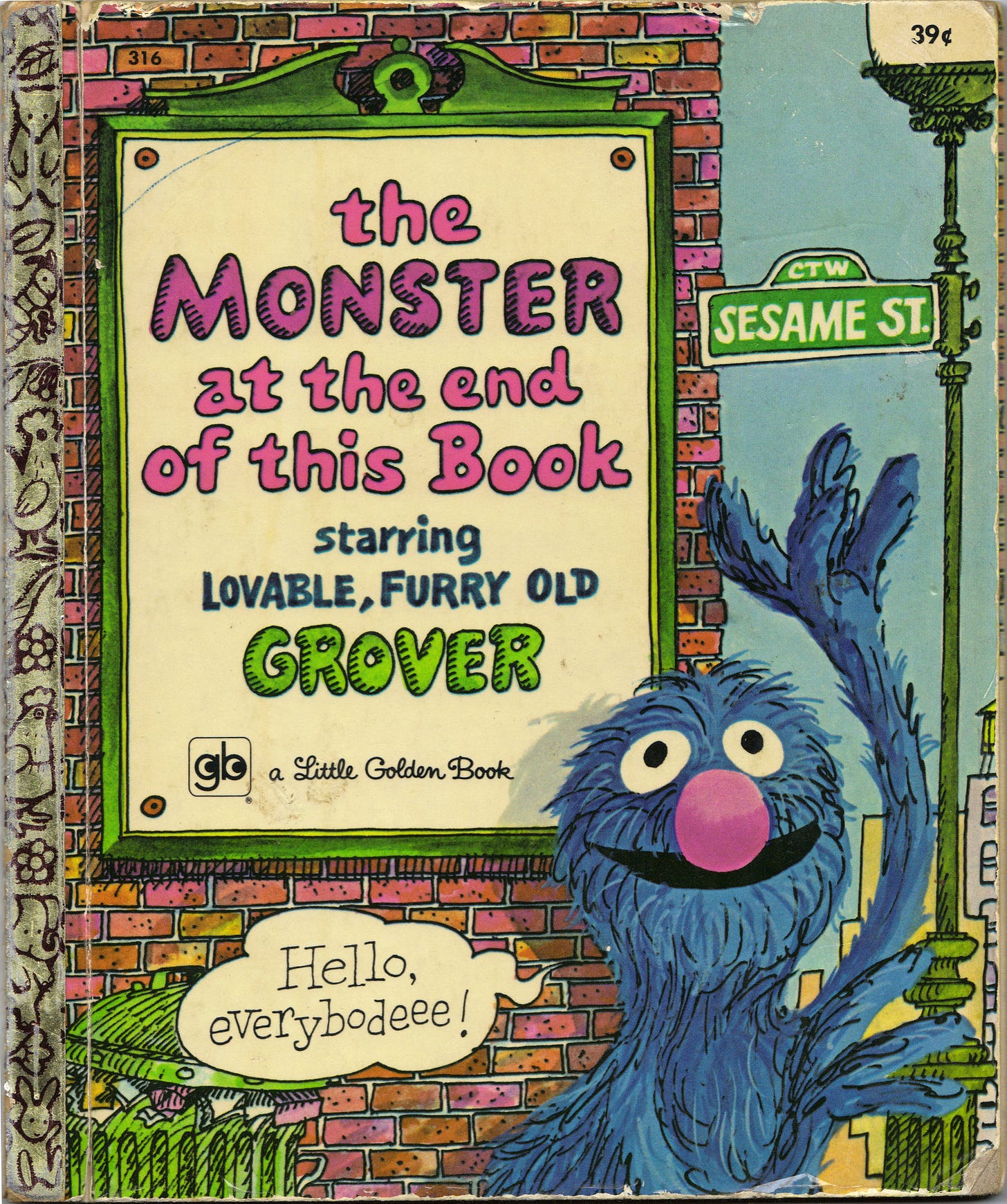 The Monster At The End Of This Book starring Grover from Sesame Street.