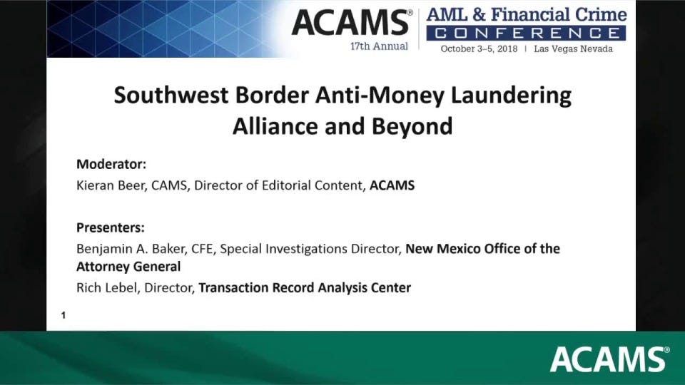 Special Presentation and Q&A: Southwest Border Anti-Money Laundering  Alliance