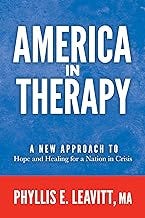 America in Therapy: A New Approach to Hope and Healing for a Nation in Crisis