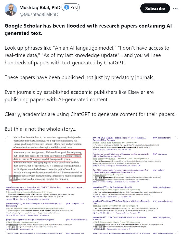 Google Scholar has been flooded with research papers containing AI-generated text.  Look up phrases like "An an AI langauge model," "I don't have access to real-time data," "As of my last knowledge update"... and you will see hundreds of papers with text generated by ChatGPT.  These papers have been published not just by predatory journals.  Even journals by established academic publishers like Elsevier are publishing papers with AI-generated content.  Clearly, academics are using ChatGPT to generate content for their papers.