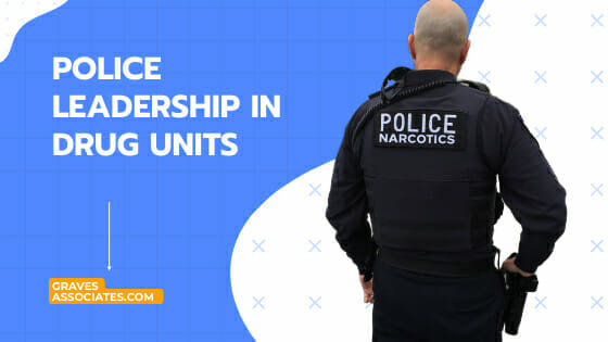 POLICE LEADERSHIP IN DRUG UNITS