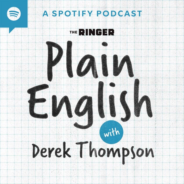 Plain English with Derek Thompson | Podcast on Spotify