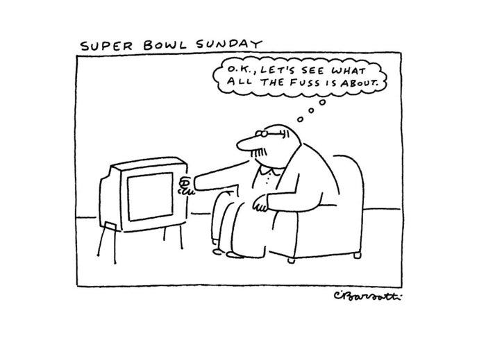 Super Bowl Sunday Greeting Card by Charles Barsotti
