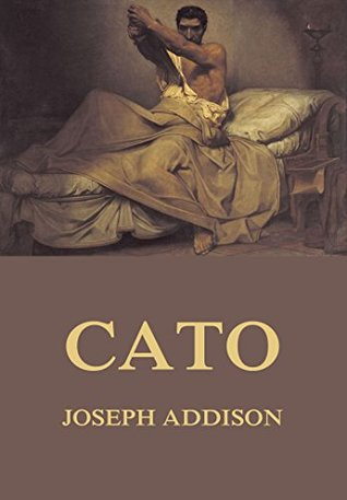 Cato by Joseph Addison