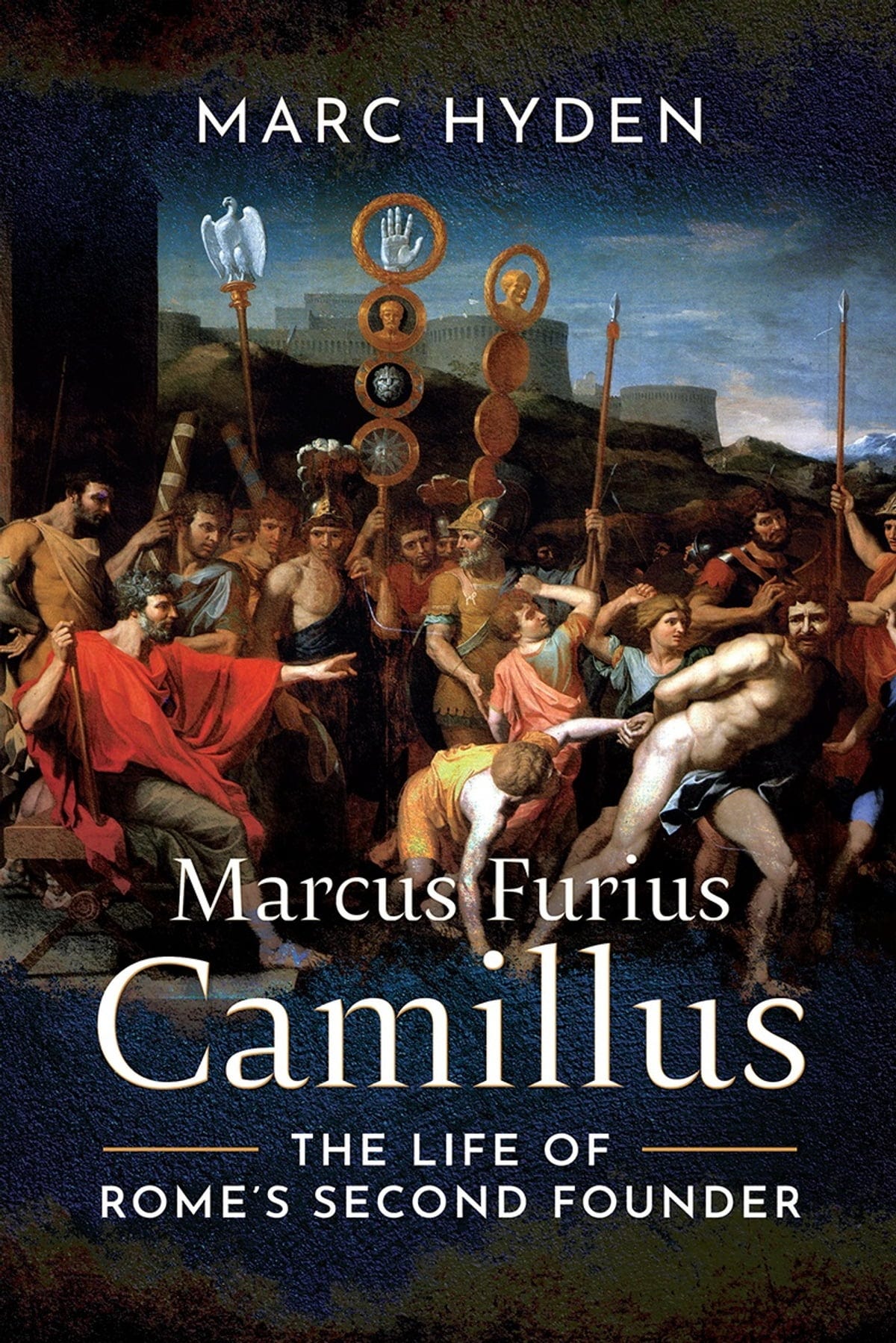 Marcus Furius Camillus eBook by Marc Hyden - EPUB Book | Rakuten Kobo  United States