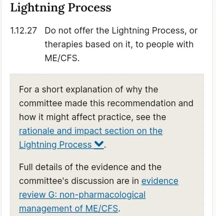 NICE Guidelines Lightning Process 1.12.27 Do not offer the Lightning Process or therapies based on it to people with MECFS