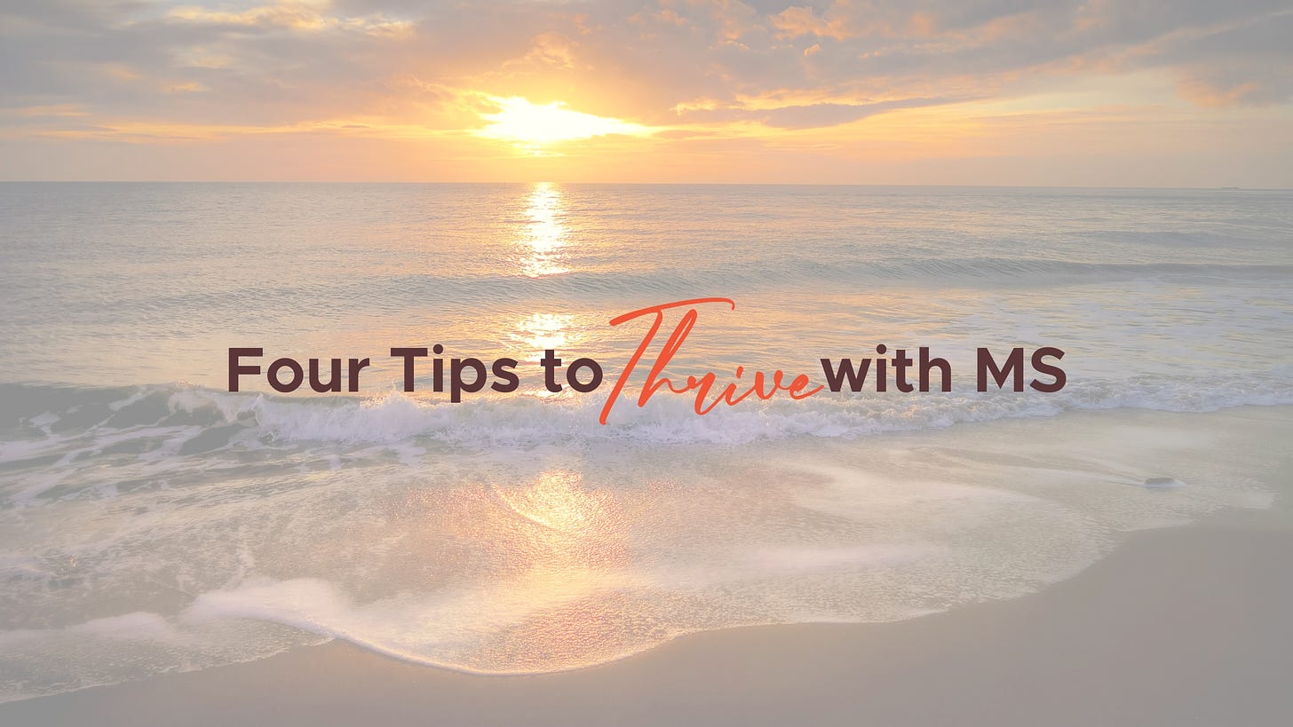 Fours tips to Thrive with MS