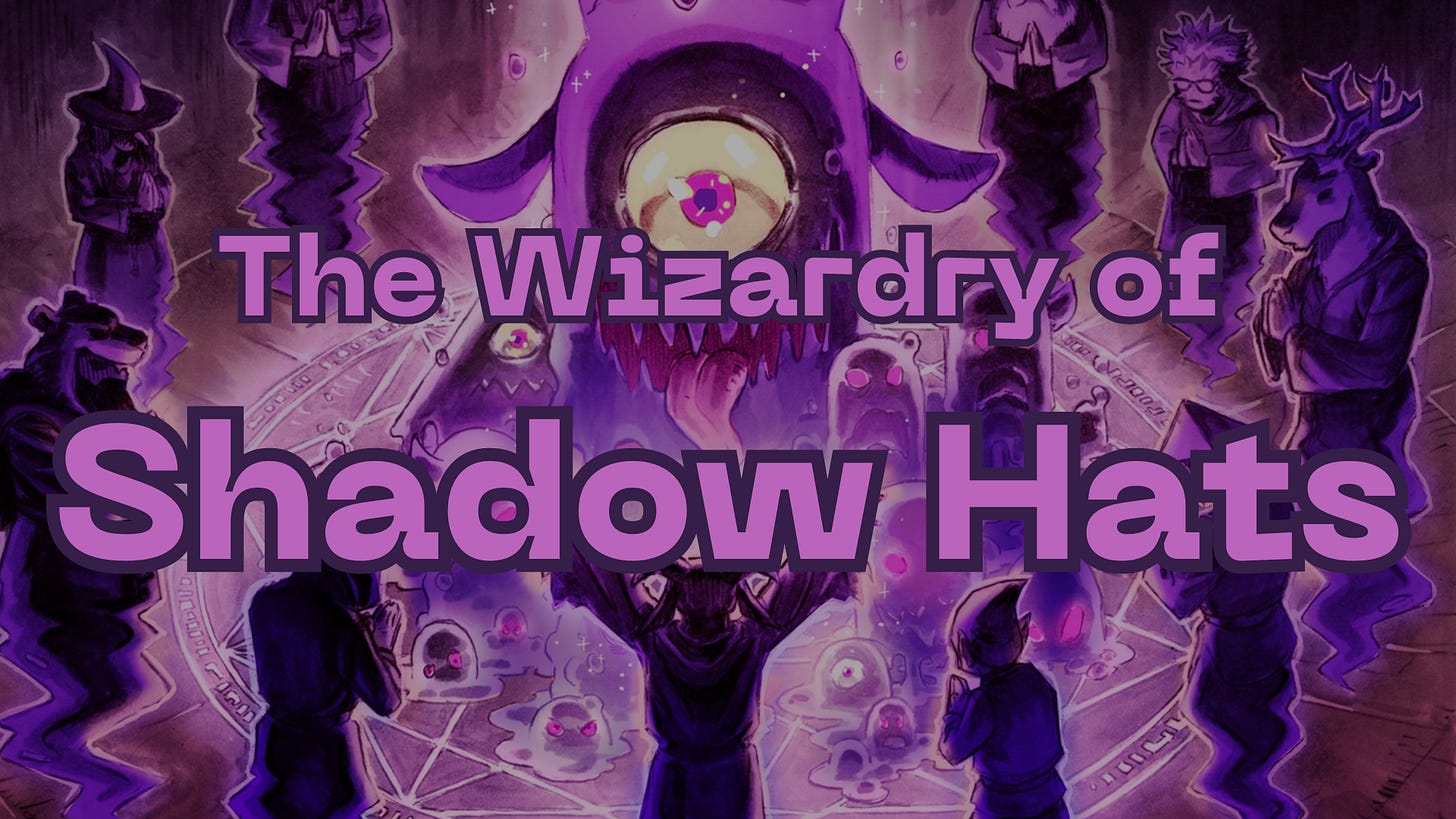 The Wizardry of Shadow Hats