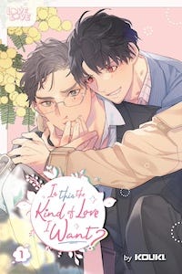 the cover of Is This the Kind of Love I Want?, Volume 1