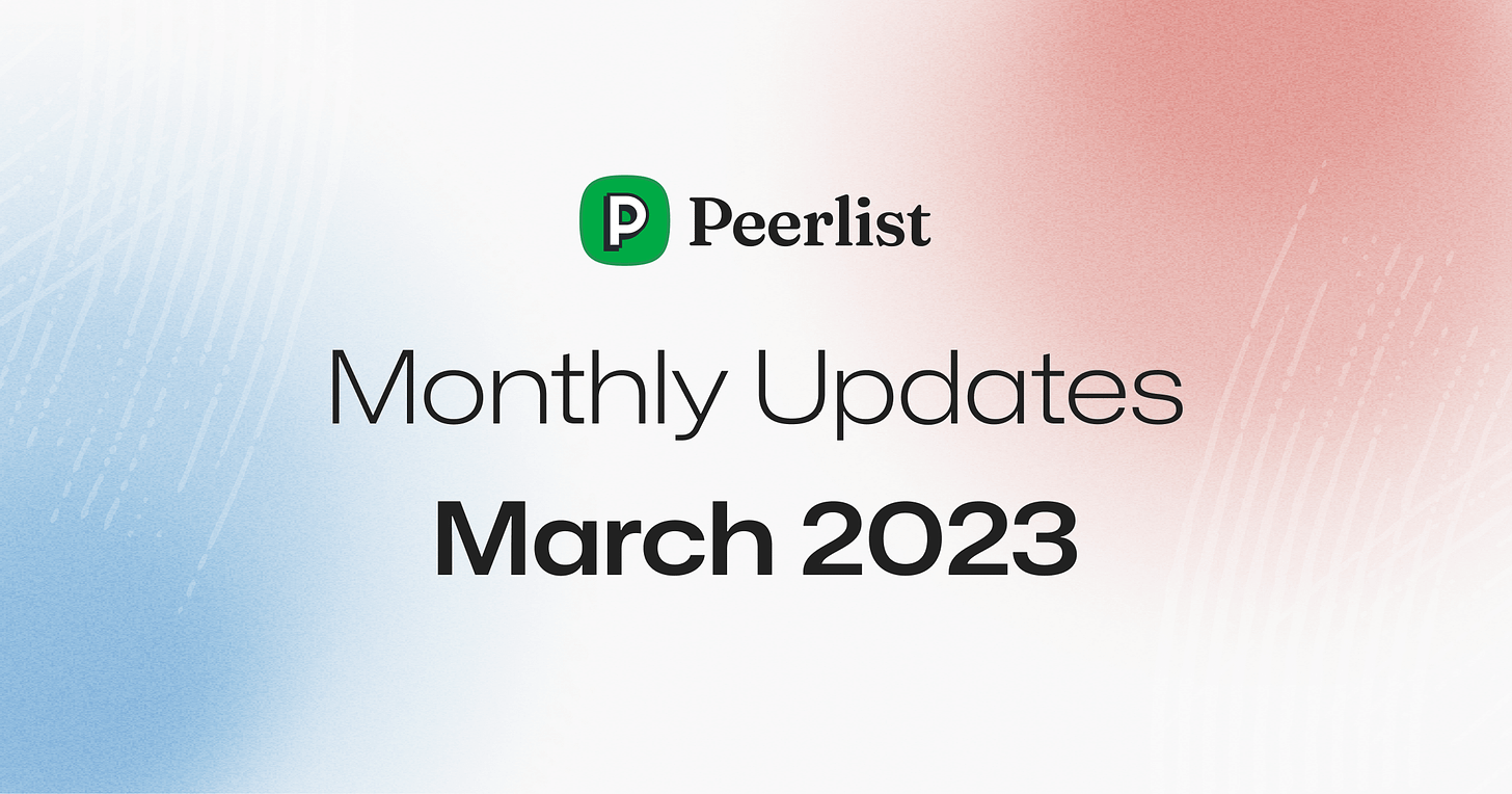 Peerlist Monthly Update: March 2023