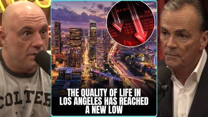 The Reason The Quality Of Life In Los Angeles Has Reached A New Low | Joe  Rogan