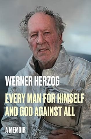 Every Man for Himself and God Against All by Werner Herzog