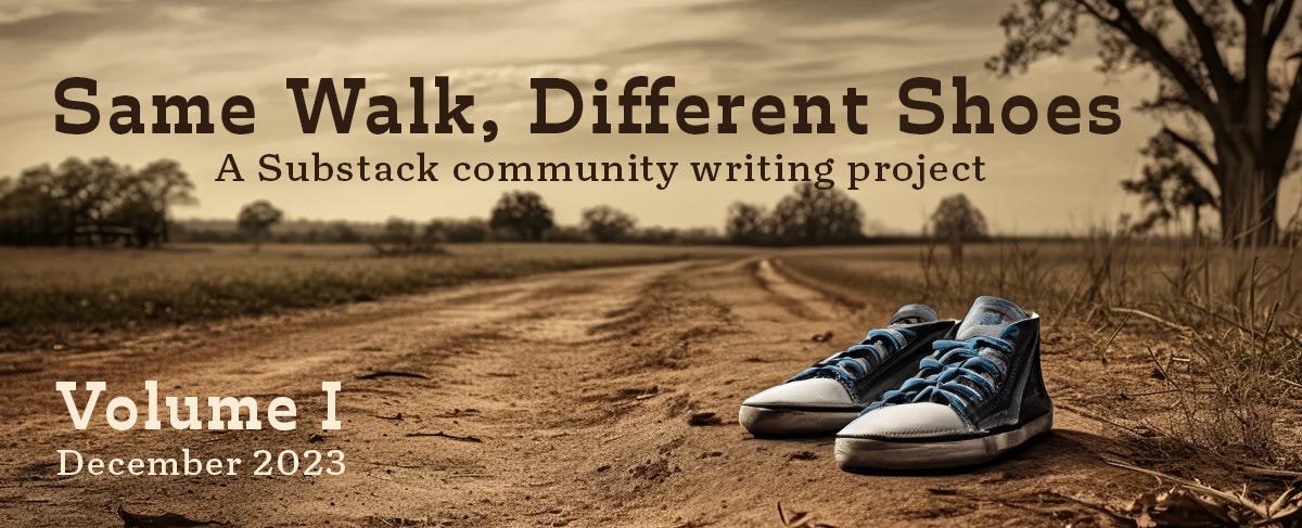 A sepia toned computer generated photo of a pair of blue kids tennis shoes sitting on a dusty path in the prairie, with scattered trees. The words read "Same Walk, Different Shoes: A Substack community writing project. Volume 1, December 2023