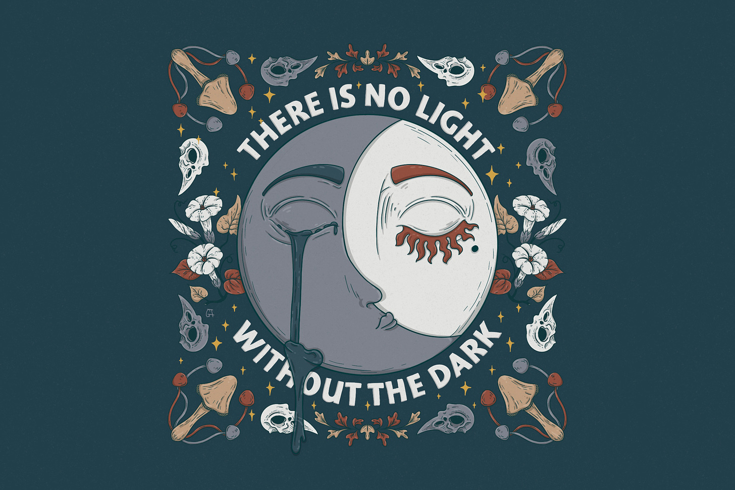 A digital art piece by Georgine Tucker, the author of this post. It is of a fave of a sun being covered by the face of moon, who is crying. Around the edge is the text 'There is no light without the dark', surrounded by mushrooms, flowers, auburn leaves, and a small skull. The colours are mostly blues, greys, and warm reds.