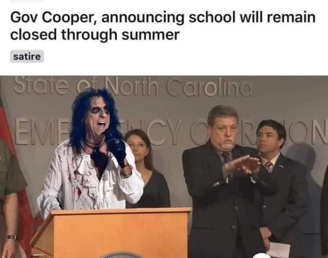 May be an image of 5 people and text that says 'Gov Cooper, announcing school will remain closed through summer satire State EME North arolina HCYOTROJON'