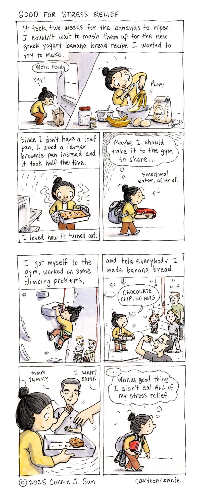 2-page autobiographical comic strip about the things we do for stress relief. A cartoon girl with a bun makes banana bread and shares it with friends at the climbing gym. Titled "Good for Stress Relief," by Connie Sun, cartoonconnie, 2025. Ink and watercolor on paper. 