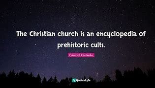 Resultado de imagen de nietzsche the christian church is an encyclopedia