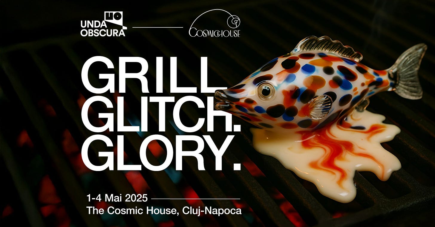 May be an image of text that says "UNDA OBSCURA COSMICIOUSE SF GRILL GLITCh. GLORY. 1-4 Mai 2025 The Cosmic House, Cluj-Napoca"