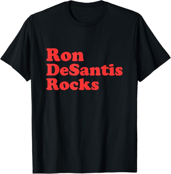 Ron DeSantis Rocks T-Shirt