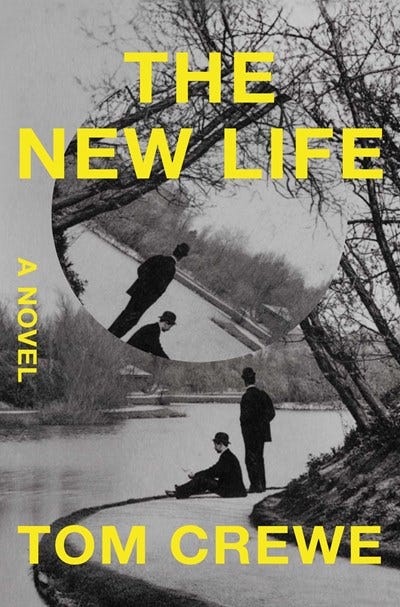 The New Life: A Novel by Tom Crewe • Epilogue Books Chocolate Brews