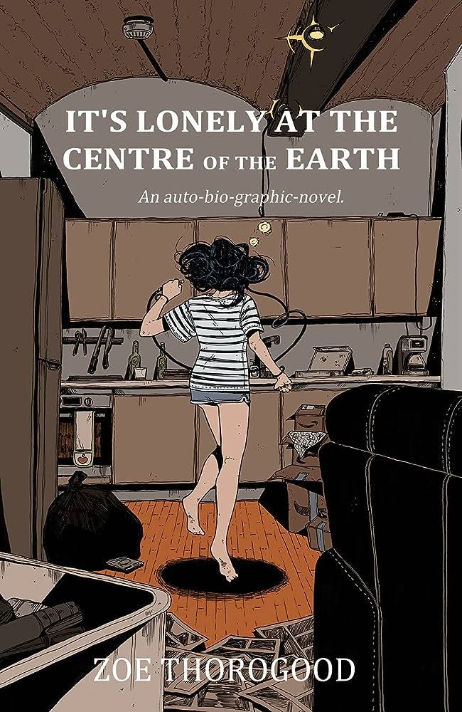 It's Lonely at the Centre of the Earth : Thorogood, Zoe, Thorogood, Zoe:  Amazon.ca: Books