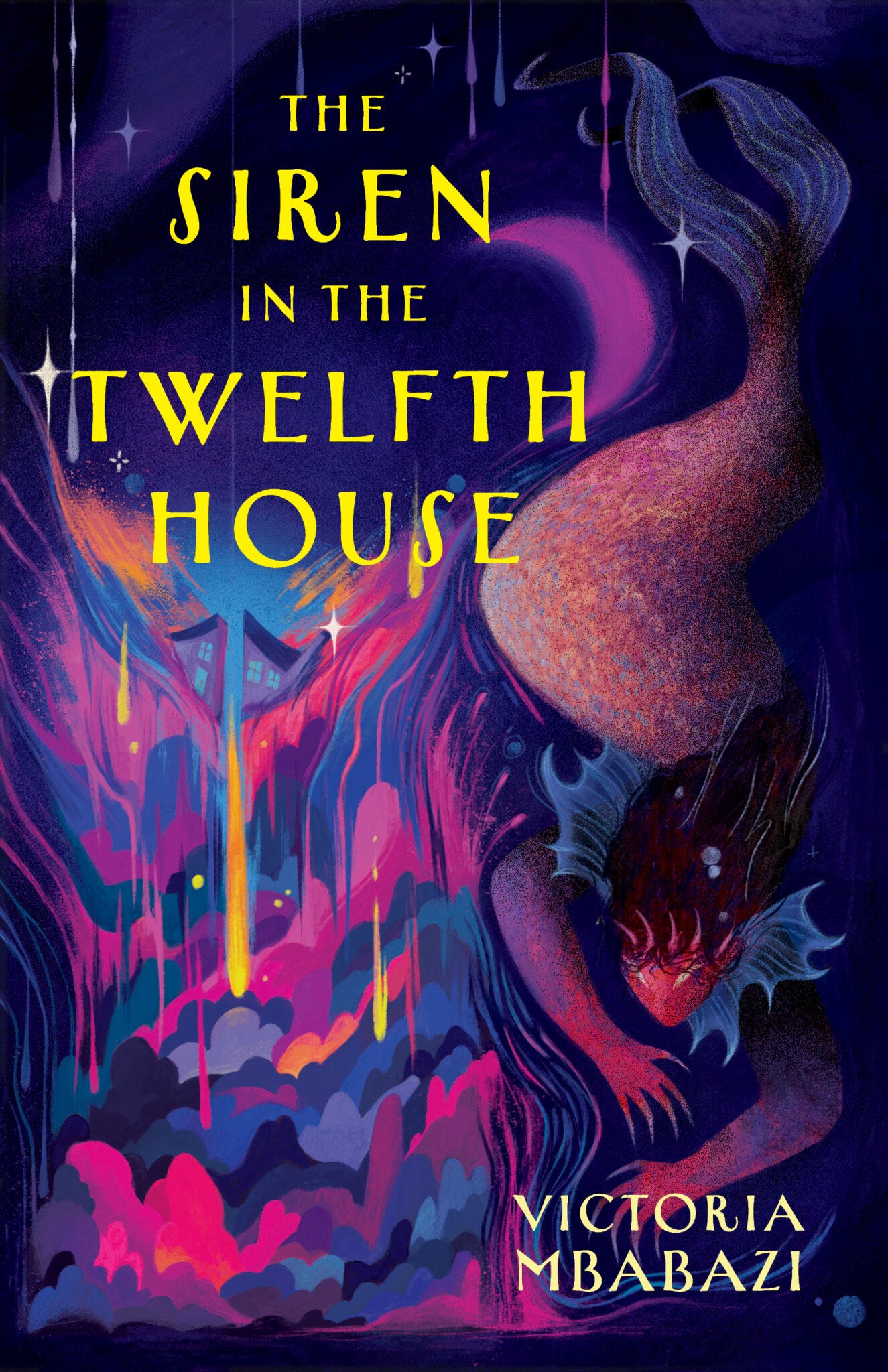 The Siren in the Twelfth House by Victoria Mbabazi Palimpsest Press, 2024