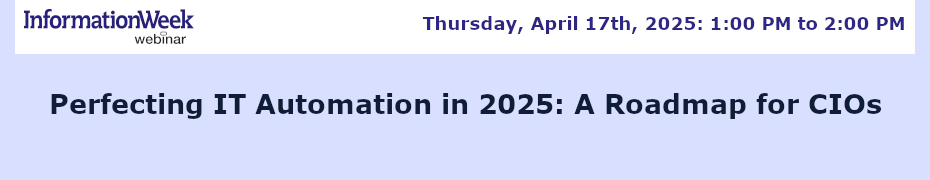 Perfecting IT Automation in 2025: A Roadmap for CIOs (April 17th)