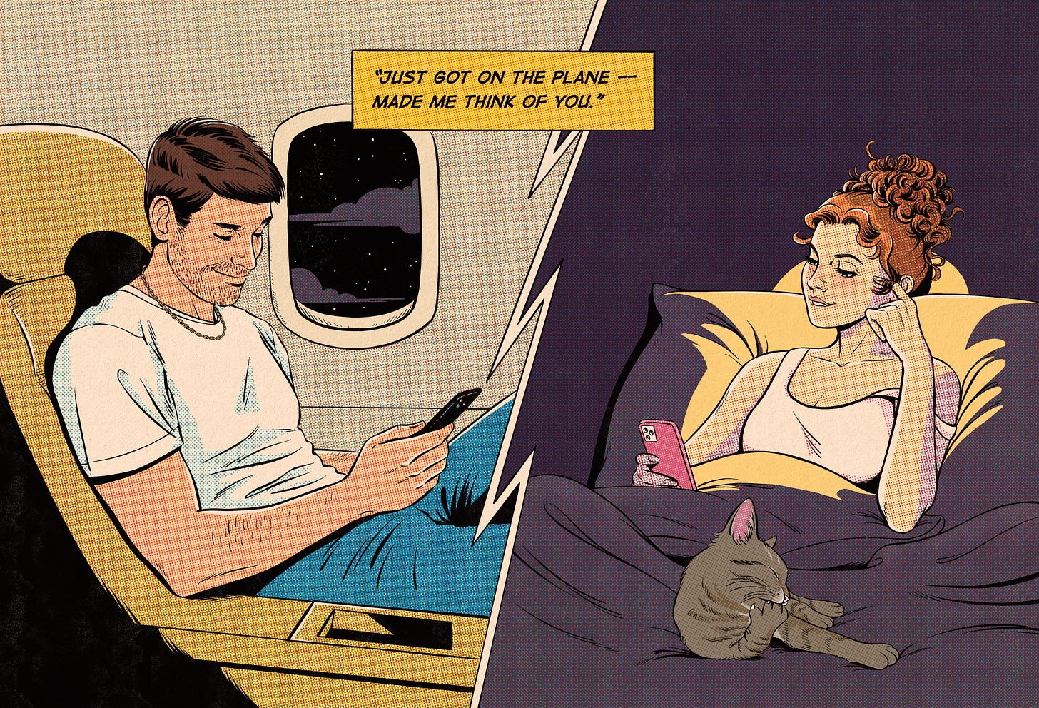 Split screen, where the left side is Chris, a white man with brown hair, wearing a white t-shirt and jeans and a gold chain, leaning back in an airplane seat and smiling down at his phone; and the right side shows Daphne, a white woman with her curly red-brown hair up in a messy bun, twirling part of her hair,  biting her lip as she looks down at her phone. Her cat Milo is chewing on his paw down by her feet while she lies in bed under the covers.