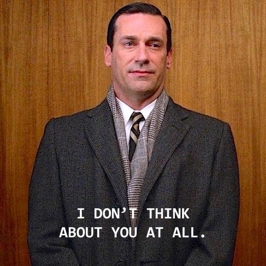 I don't think about you at all Mad Men Meme Generator - Imgflip, thinking  meme generator - thirstymag.com