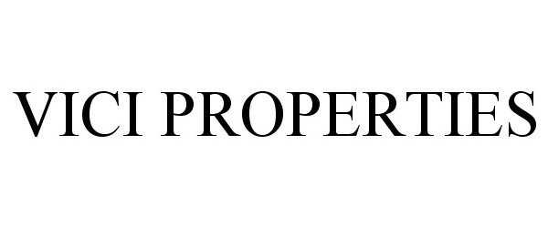 VICI PROPERTIES - Vici Properties Inc. Trademark Registration