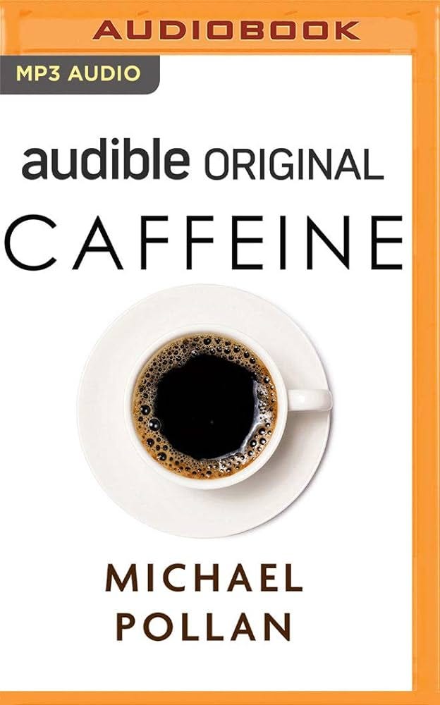 Caffeine: How Caffeine Created The Modern World: Pollan, Michael, Pollan,  Michael: 9781713566090: Amazon.com: Books