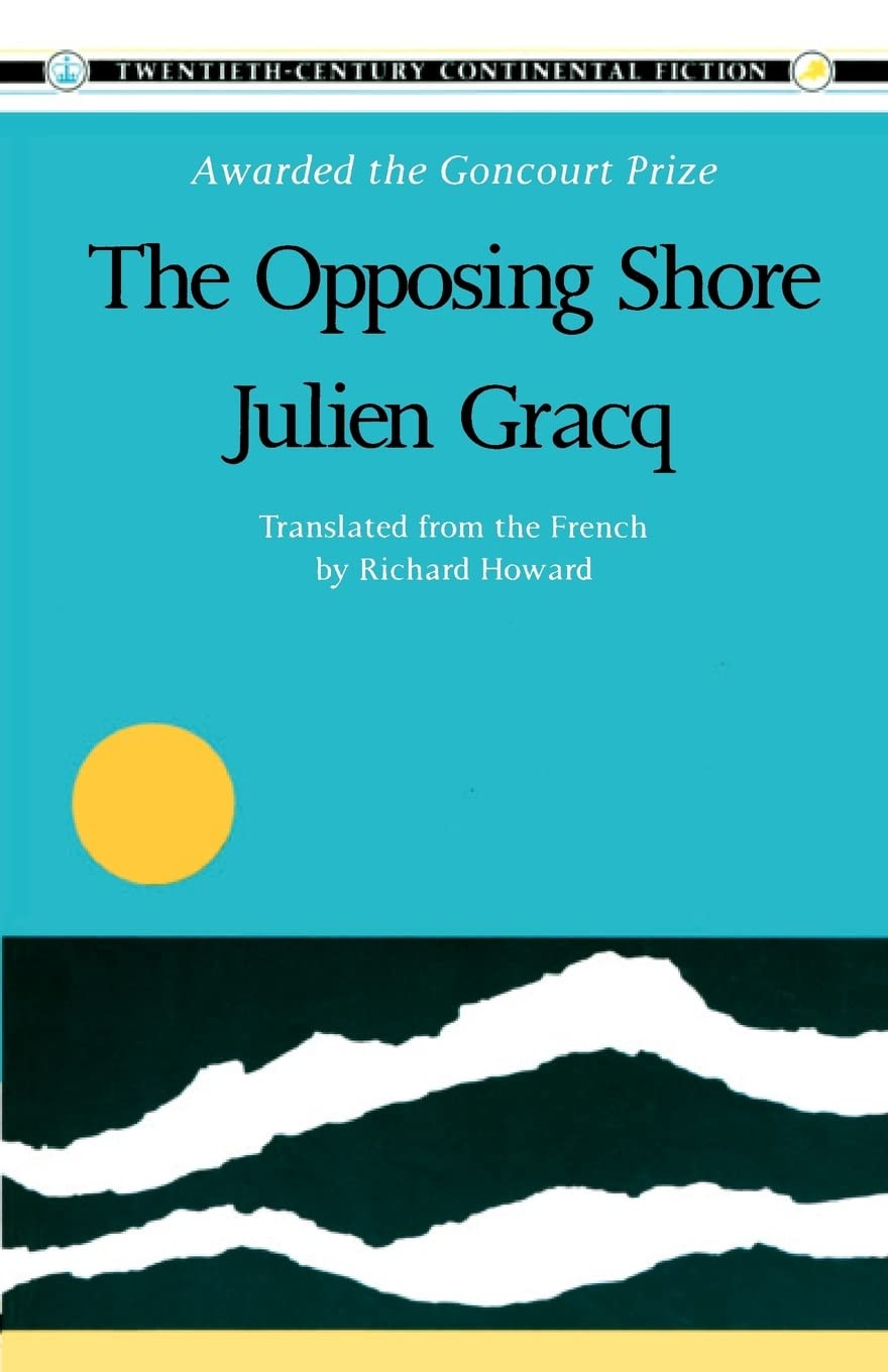 The Opposing Shore: Gracq, Julien, Howard, Richard: 9780231057899: Books -  Amazon.ca