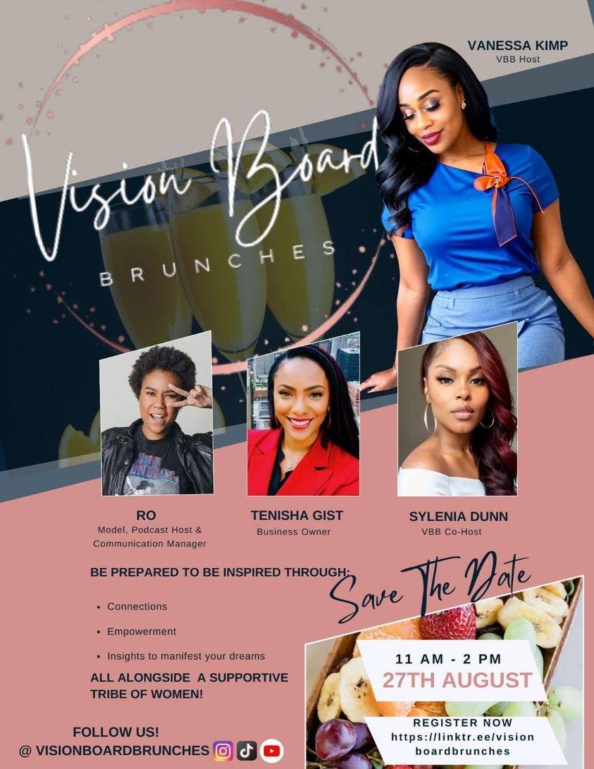 May be a graphic of 4 people and text that says 'VANESSA KIMP VBB Host Asion Bom BRUNCHES RO Model, Podcast & Communication Manager TENISHA GIST Business Owner •Connections SYLENIA DUNN VBB Co-Host BE PREPARED TO BE INSPIRED THROUGH: Save The Date .Empowerment Insights manifest your dreams ALL ALONGSIDE SUPPORTIVE TRIBE OF WOMEN! 11 AM 2 PM 27TH AUGUST FOLLOW US! VISIONBOARDBRUNCHES REGISTER NOW https://linktr.ee/vision boardbrunches'